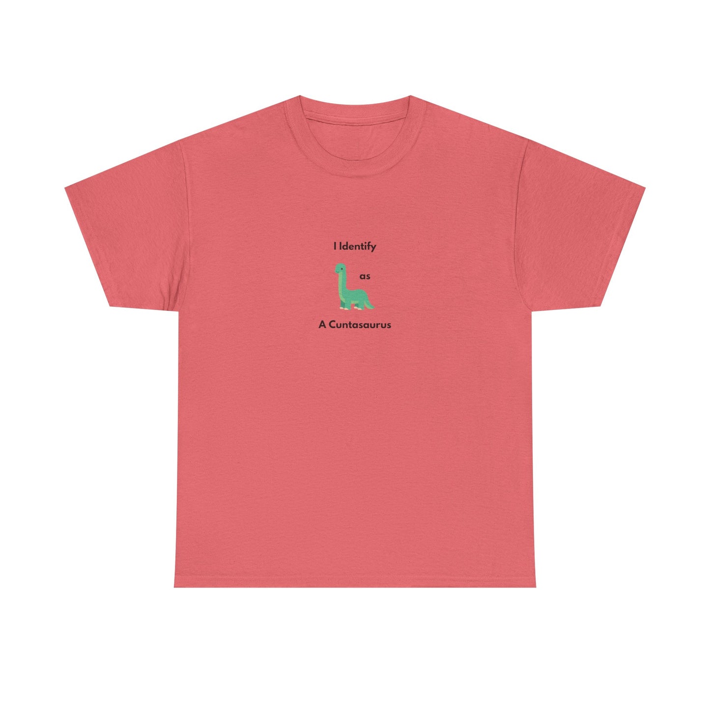 Funny Unisex Heavy Cotton Tee - "I Identify as A Cuntesaurus"