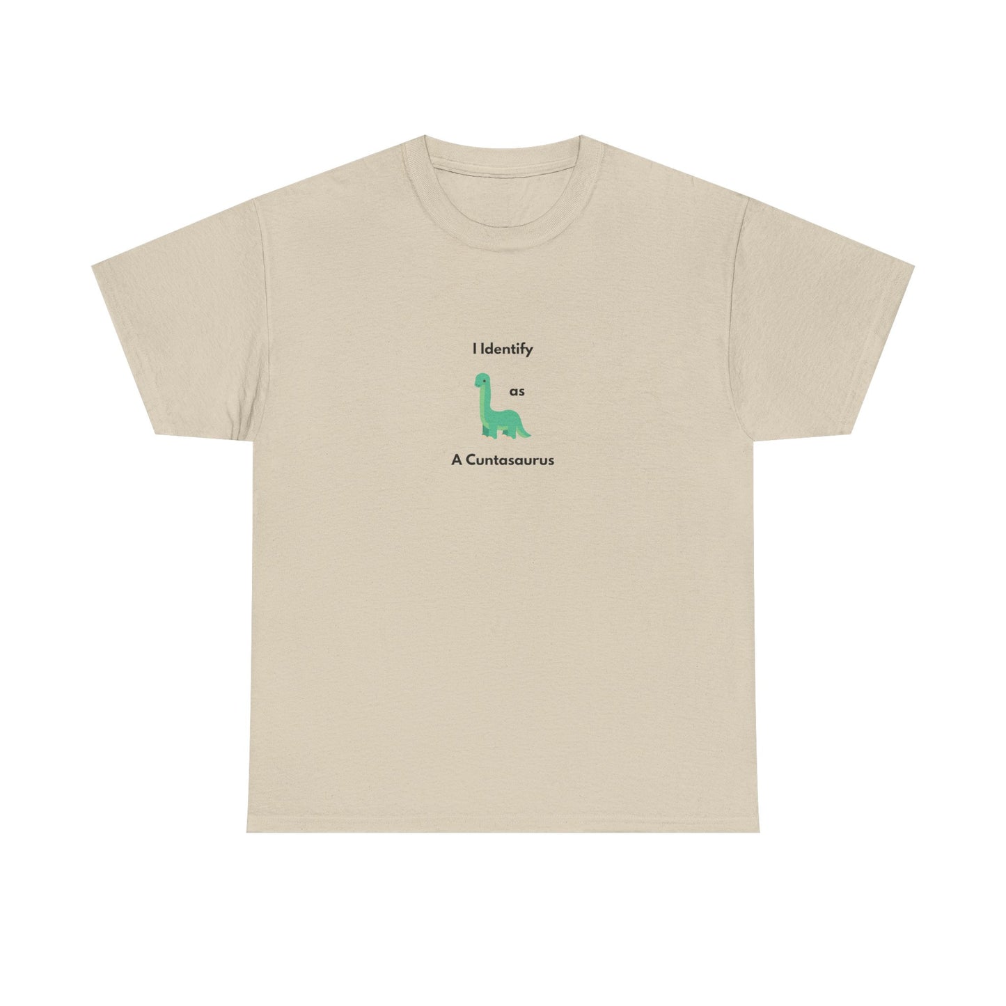 Funny Unisex Heavy Cotton Tee - "I Identify as A Cuntesaurus"