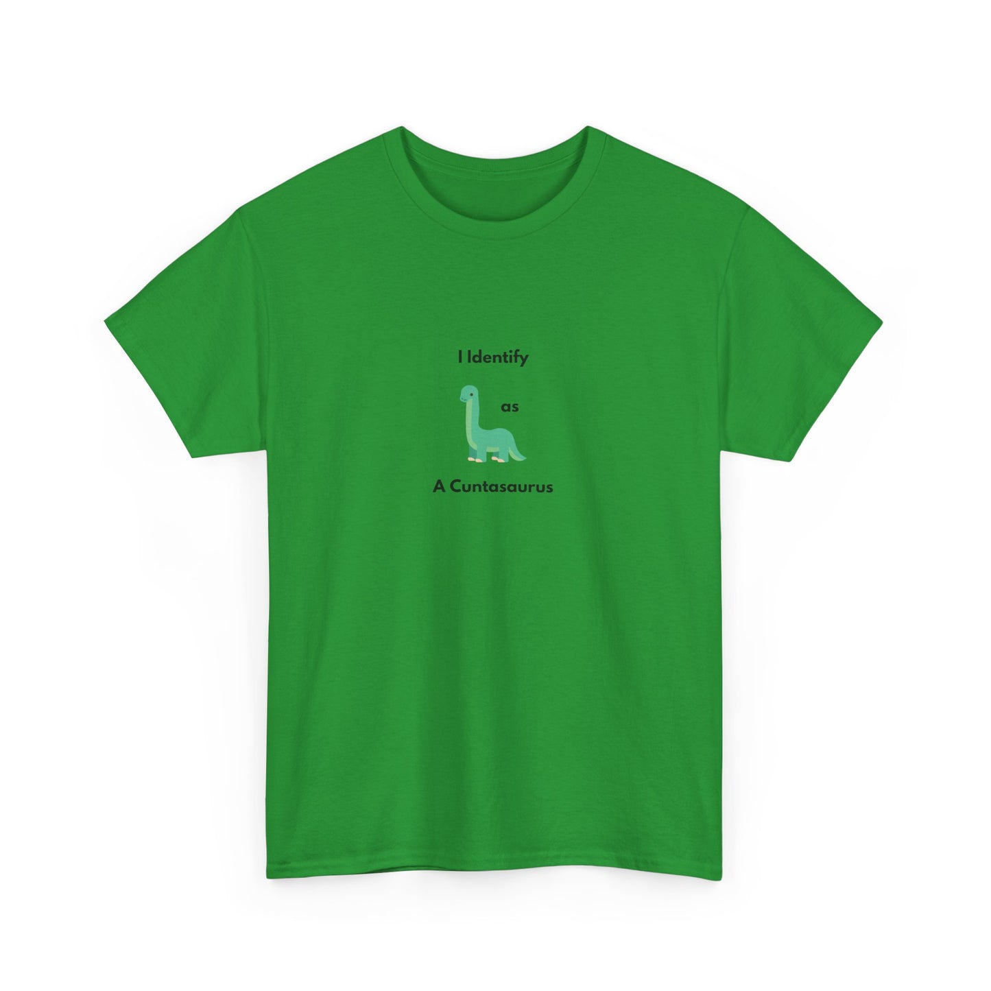 Funny Unisex Heavy Cotton Tee - "I Identify as A Cuntesaurus"