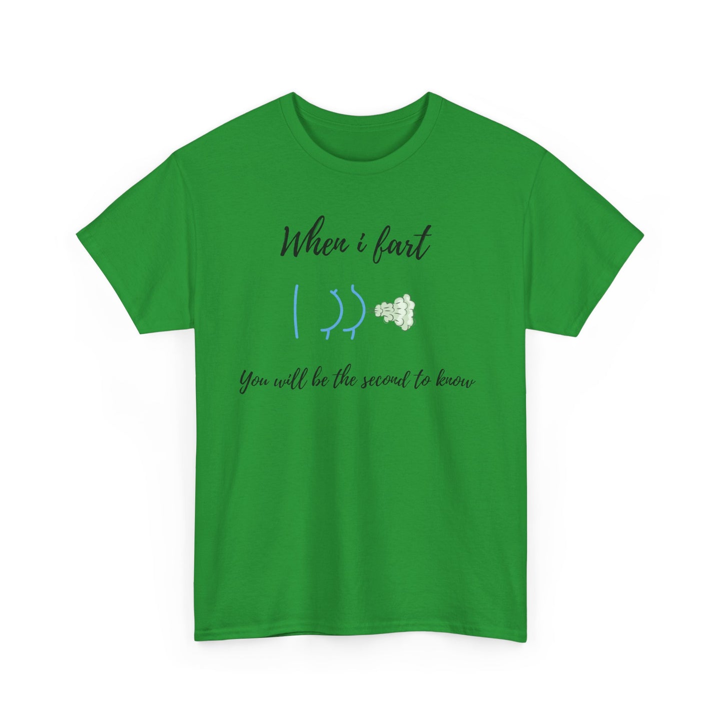 Funny Unisex Heavy Cotton Tee - When I Fart You'll Be the Second to Know