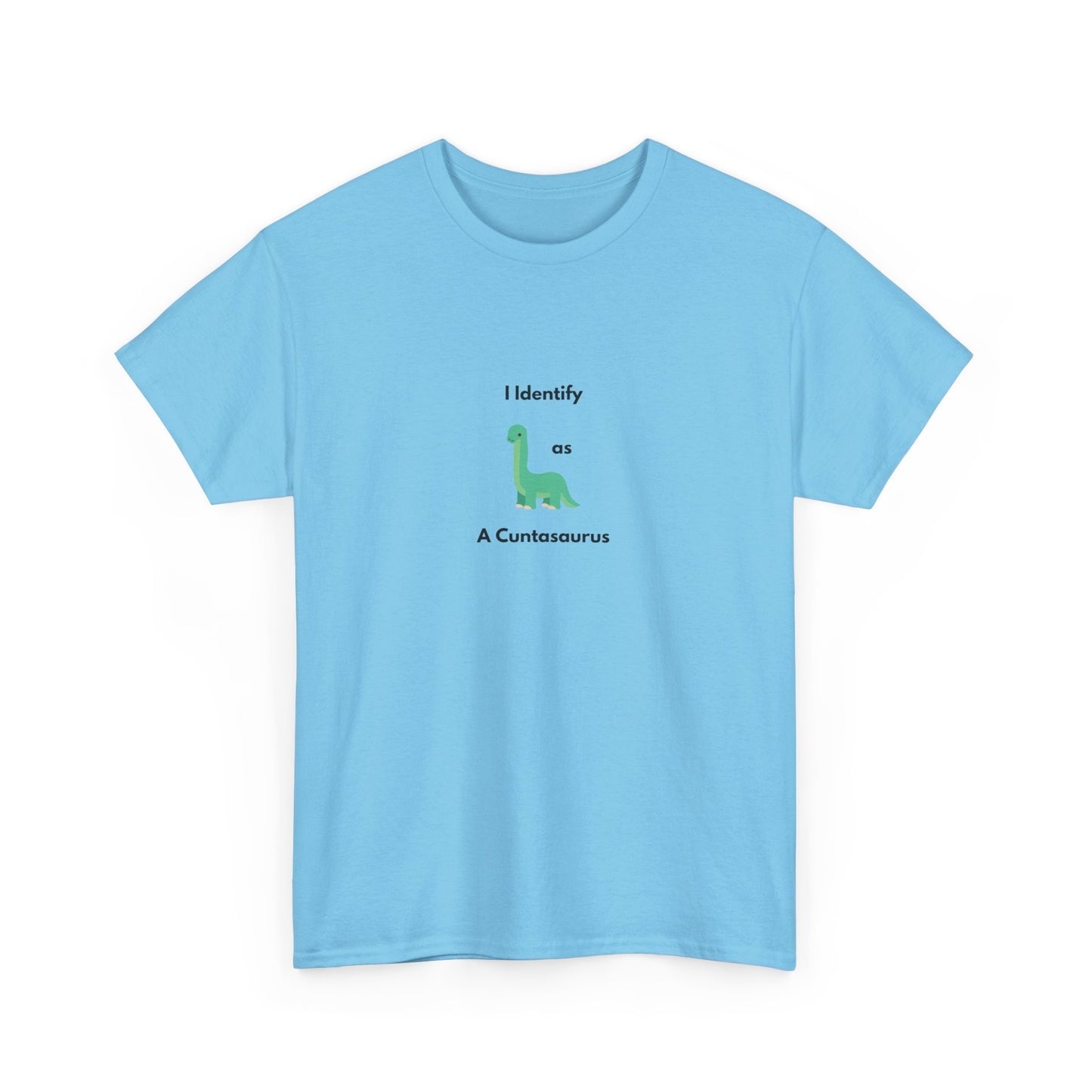 Funny Unisex Heavy Cotton Tee - "I Identify as A Cuntesaurus"