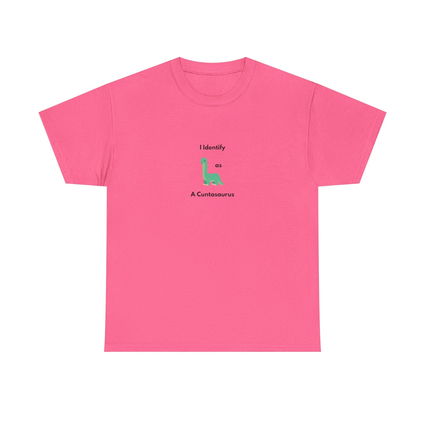Funny Unisex Heavy Cotton Tee - "I Identify as A Cuntesaurus"